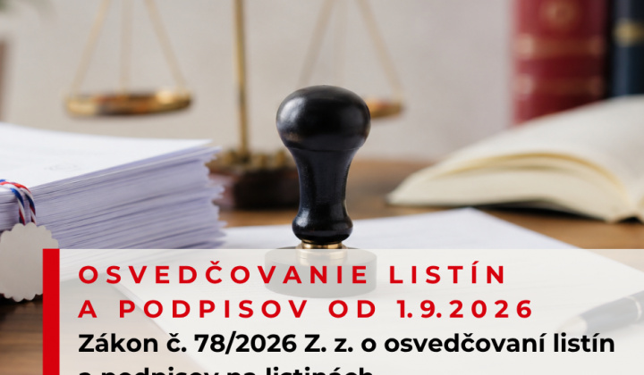 Zmeny v osvedčení listín a podpisov- Változások az okiratok és aláírások hitelesítésében